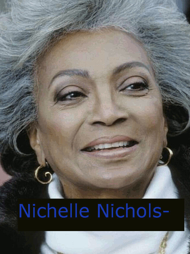 Nichelle Nichols Star Trek icon dies at 89