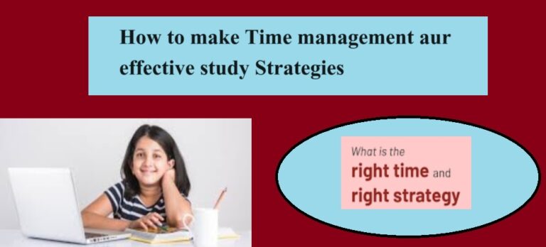 How to make Time management aur effective study strategies